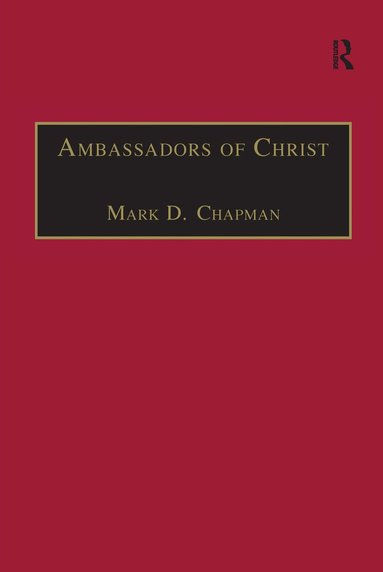Mark D. Chapman - Ambassadors of Christ, Inbunden