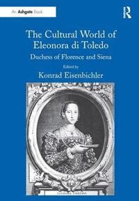 bokomslag The Cultural World of Eleonora di Toledo