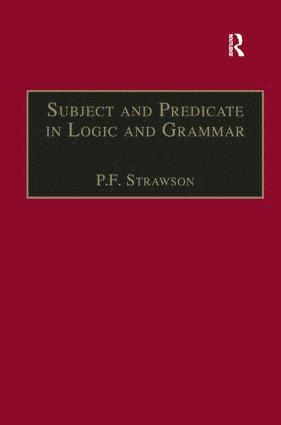 P.F. Strawson, P. F. Strawson - Subject and Predicate in Logic and Grammar, Häftad