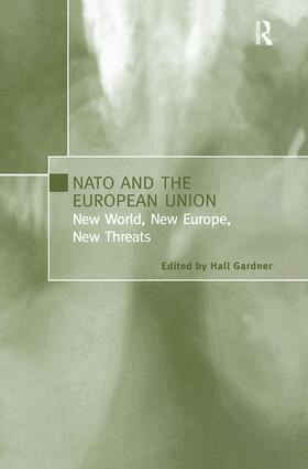 Hall Gardner - NATO and the European Union, Inbunden