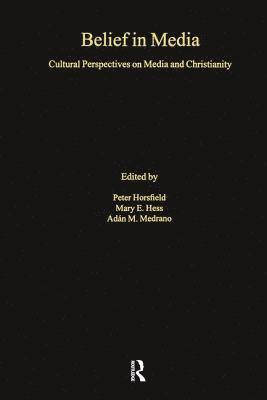 Mary E. Hess, Peter Horsfield - Belief in Media, Inbunden