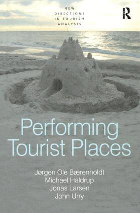 Jørgen Ole Bærenholdt, Michael Haldrup, John Urry - Performing Tourist Places, Inbunden