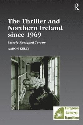 The Thriller and Northern Ireland since 1969 1