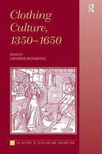 bokomslag Clothing Culture, 1350-1650