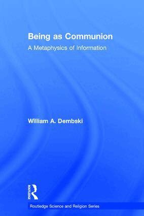 William A. Dembski - Being as Communion, Inbunden