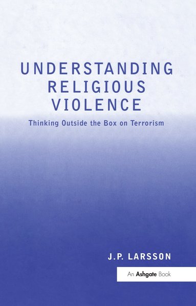 bokomslag Understanding Religious Violence