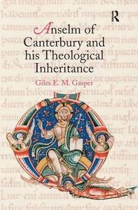 bokomslag Anselm of Canterbury and his Theological Inheritance