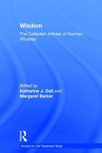 bokomslag Wisdom: The Collected Articles of Norman Whybray