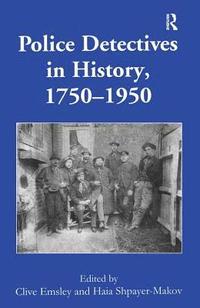 bokomslag Police Detectives in History, 17501950