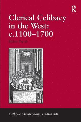 bokomslag Clerical Celibacy in the West: c.1100-1700