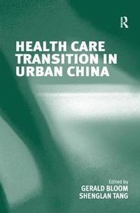 bokomslag Health Care Transition in Urban China