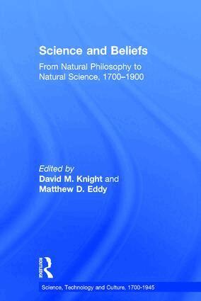 Matthew D. Eddy, David M. Knight - Science and Beliefs, Inbunden