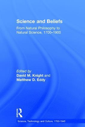 Matthew D. Eddy, David M. Knight - Science and Beliefs, Inbunden