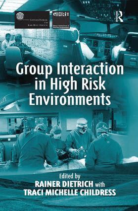 Rainer Dietrich, Traci Michelle Chhildress - Group Interaction in High Risk Environments, Inbunden