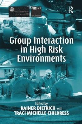 Group Interaction in High Risk Environments 1