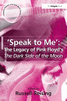 bokomslag 'Speak to Me': The Legacy of Pink Floyd's The Dark Side of the Moon