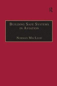 bokomslag Building Safe Systems in Aviation