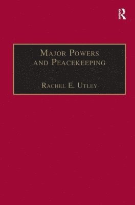 bokomslag Major Powers and Peacekeeping