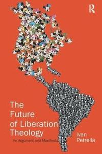 bokomslag The Future of Liberation Theology