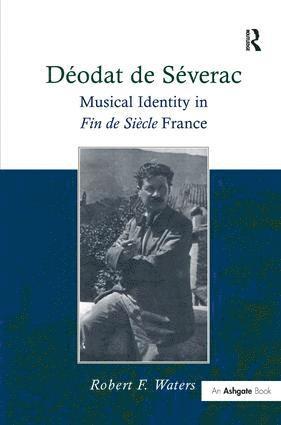 Robert F. Waters, Robertf Waters, RobertF. Waters - Déodat de Séverac, Inbunden