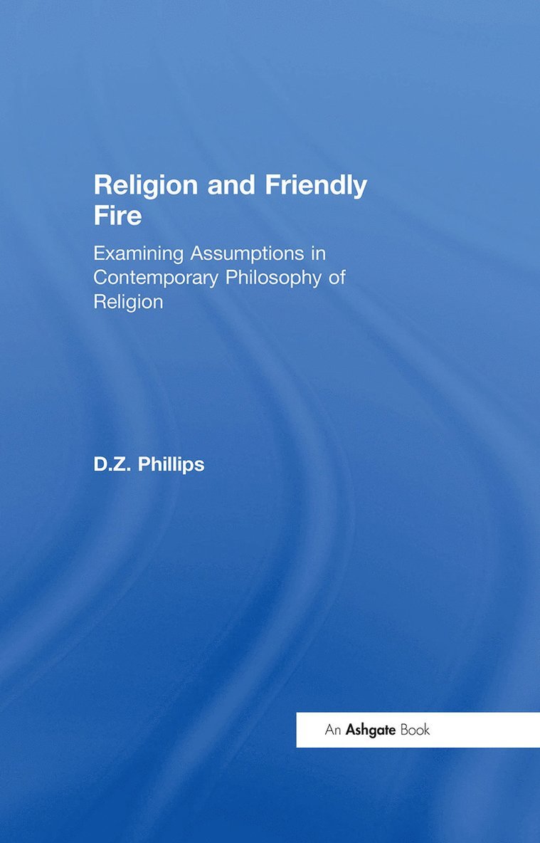 D.Z. Phillips, D. Z. Phillips - Religion and Friendly Fire, Inbunden