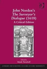 bokomslag John Norden's The Surveyor's Dialogue (1618)