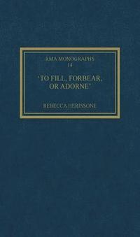 bokomslag 'To fill, forbear, or adorne'