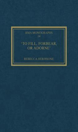 Rebecca Herissone - 'To fill, forbear, or adorne', Inbunden