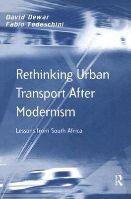 Rethinking Urban Transport After Modernism 1