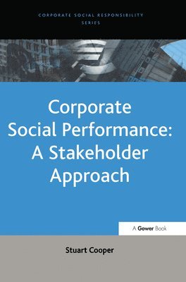 Corporate Social Performance: A Stakeholder Approach 1