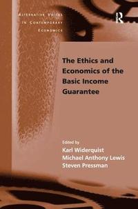 bokomslag The Ethics and Economics of the Basic Income Guarantee