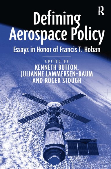 Julianne Lammersen-Baum, Kenneth Button - Defining Aerospace Policy, Inbunden