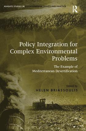 Policy Integration for Complex Environmental Problems 1