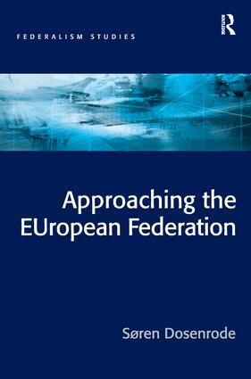Søren Dosenrode - Approaching the EUropean Federation?, Inbunden