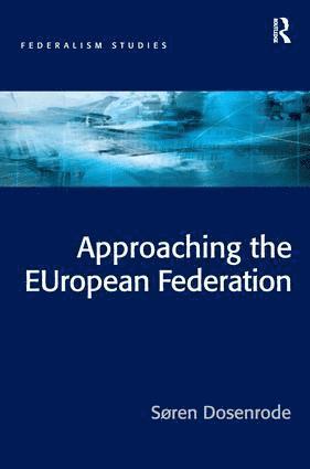 bokomslag Approaching the EUropean Federation?