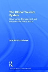 bokomslag The Global Tourism System