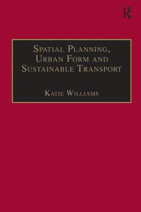 bokomslag Spatial Planning, Urban Form and Sustainable Transport