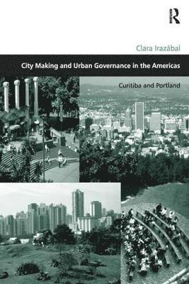 City Making and Urban Governance in the Americas 1