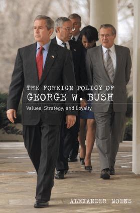 Alexander Moens - Foreign Policy of George W. Bush, Inbunden