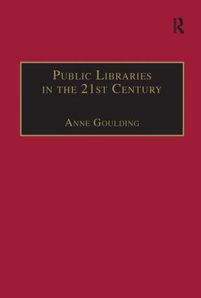 Anne Goulding - Public Libraries in the 21st Century, Inbunden