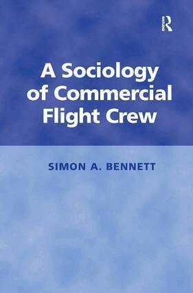 Bennett Simon - Sociology of Commercial Flight Crew, Inbunden