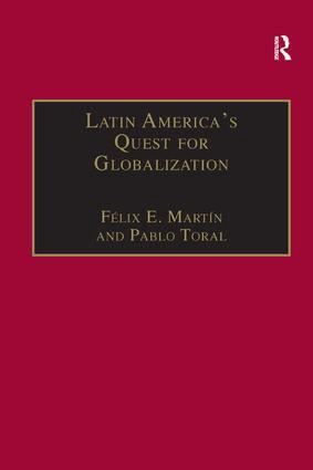 Félix E. Martín, Pablo Toral - Latin America's Quest for Globalization, Inbunden
