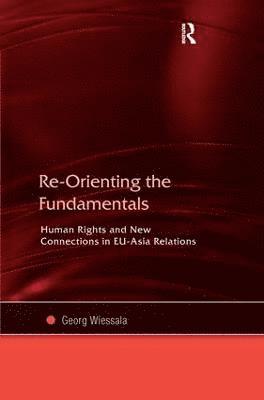 Georg Wiessala - Re-Orienting the Fundamentals, Inbunden