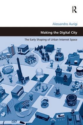 Alessandro Aurigi - Making the Digital City, Inbunden