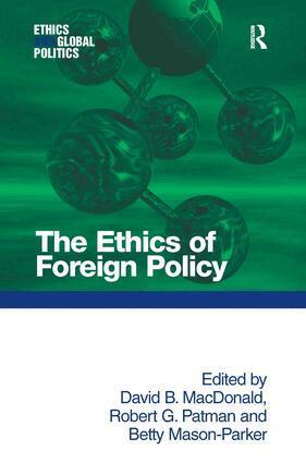 David B. MacDonald, Robert G. Patman - Ethics of Foreign Policy, Inbunden