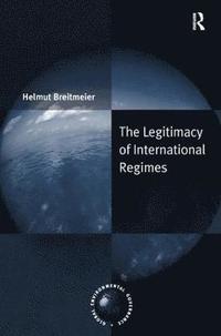 bokomslag The Legitimacy of International Regimes