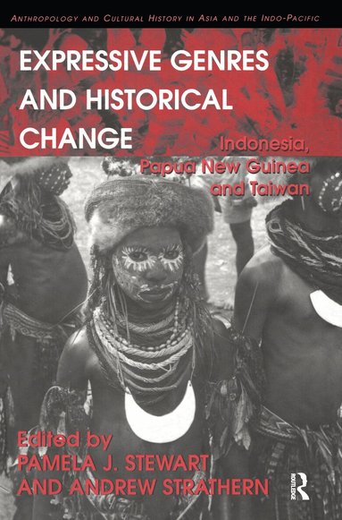 Andrew Strathern, Pamela J. Stewart - Expressive Genres and Historical Change, Inbunden