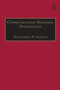 bokomslag Communicating National Integration