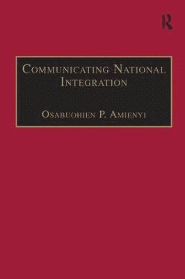bokomslag Communicating National Integration