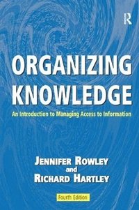 bokomslag Organizing knowledge - an introduction to managing access to information